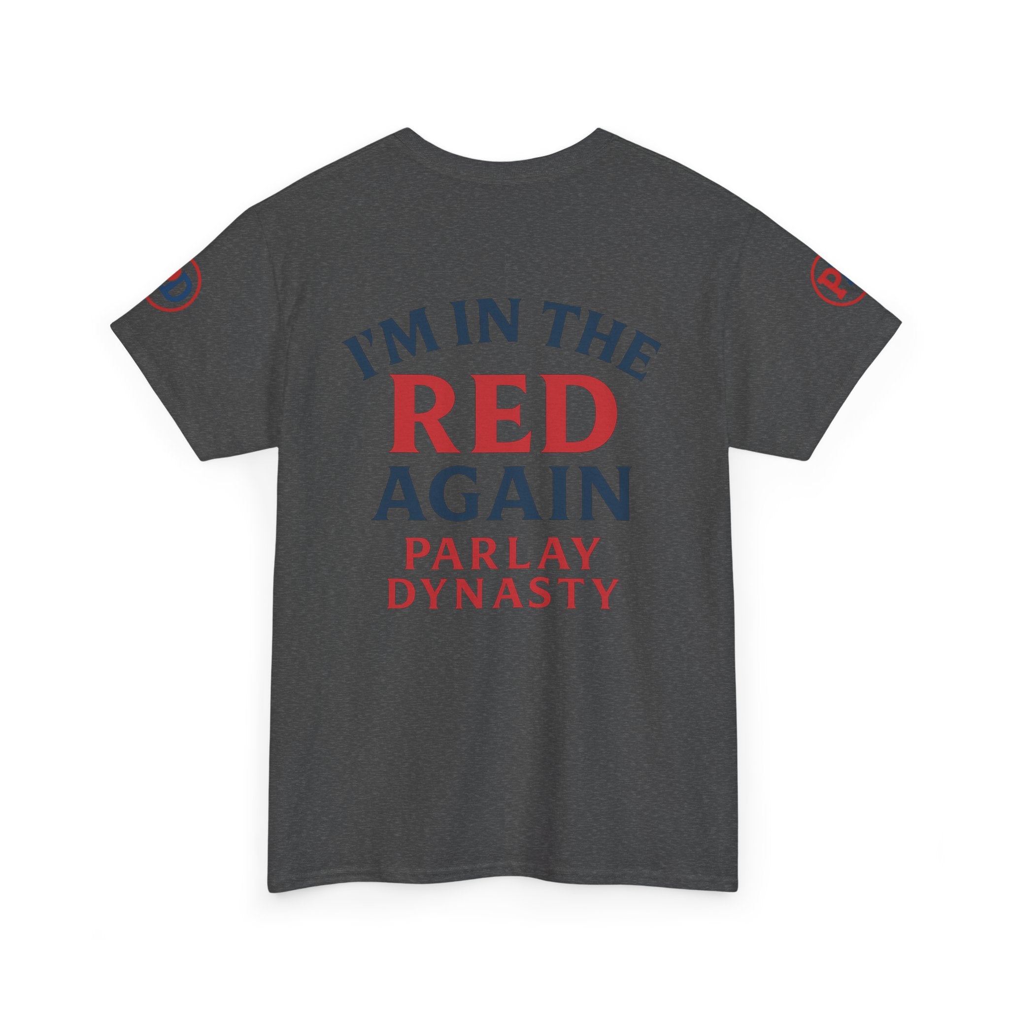 I’m in the Red Again Tee — Parlay Dynasty Sports Fan T‑Shirt