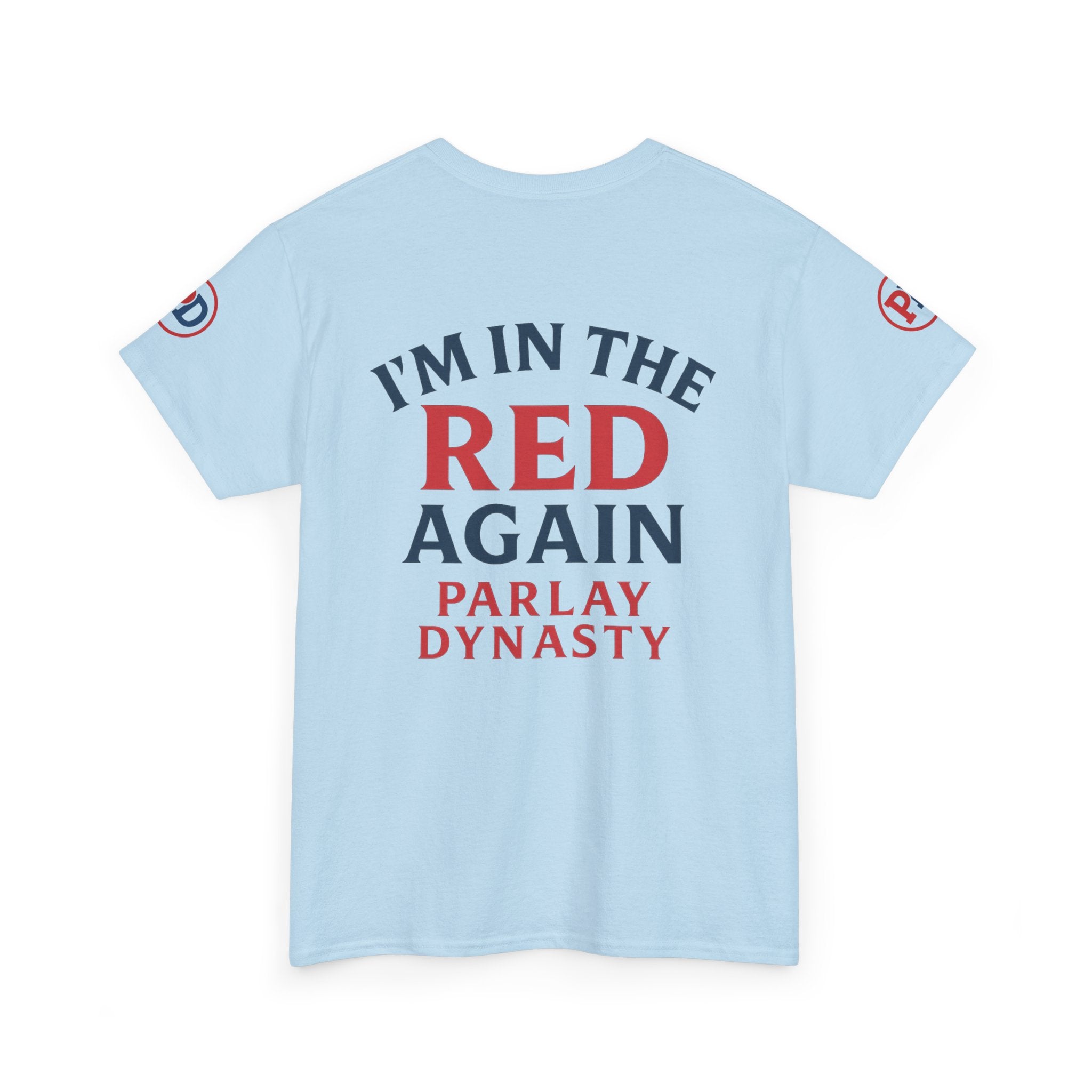 I’m in the Red Again Tee — Parlay Dynasty Sports Fan T‑Shirt