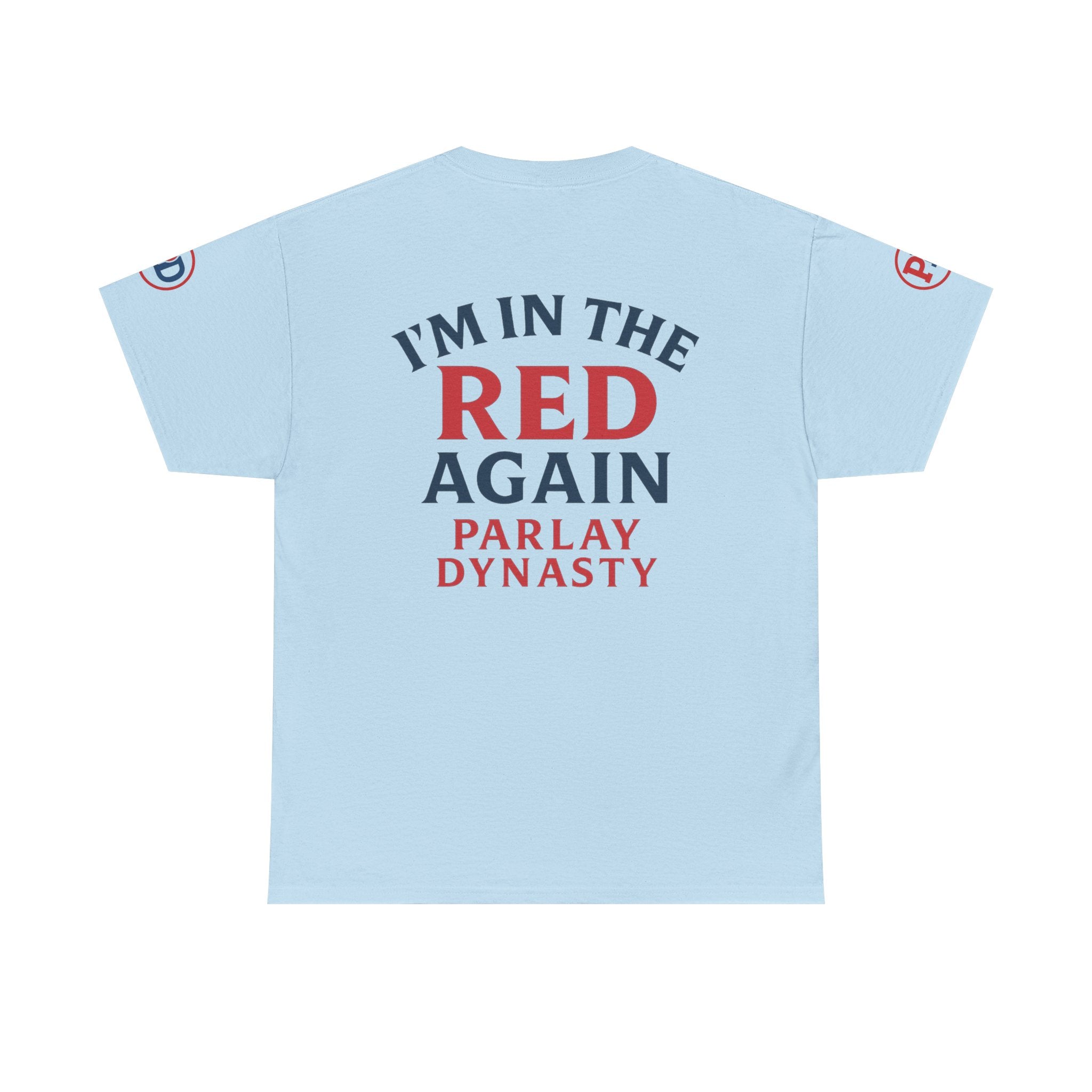 I’m in the Red Again Tee — Parlay Dynasty Sports Fan T‑Shirt