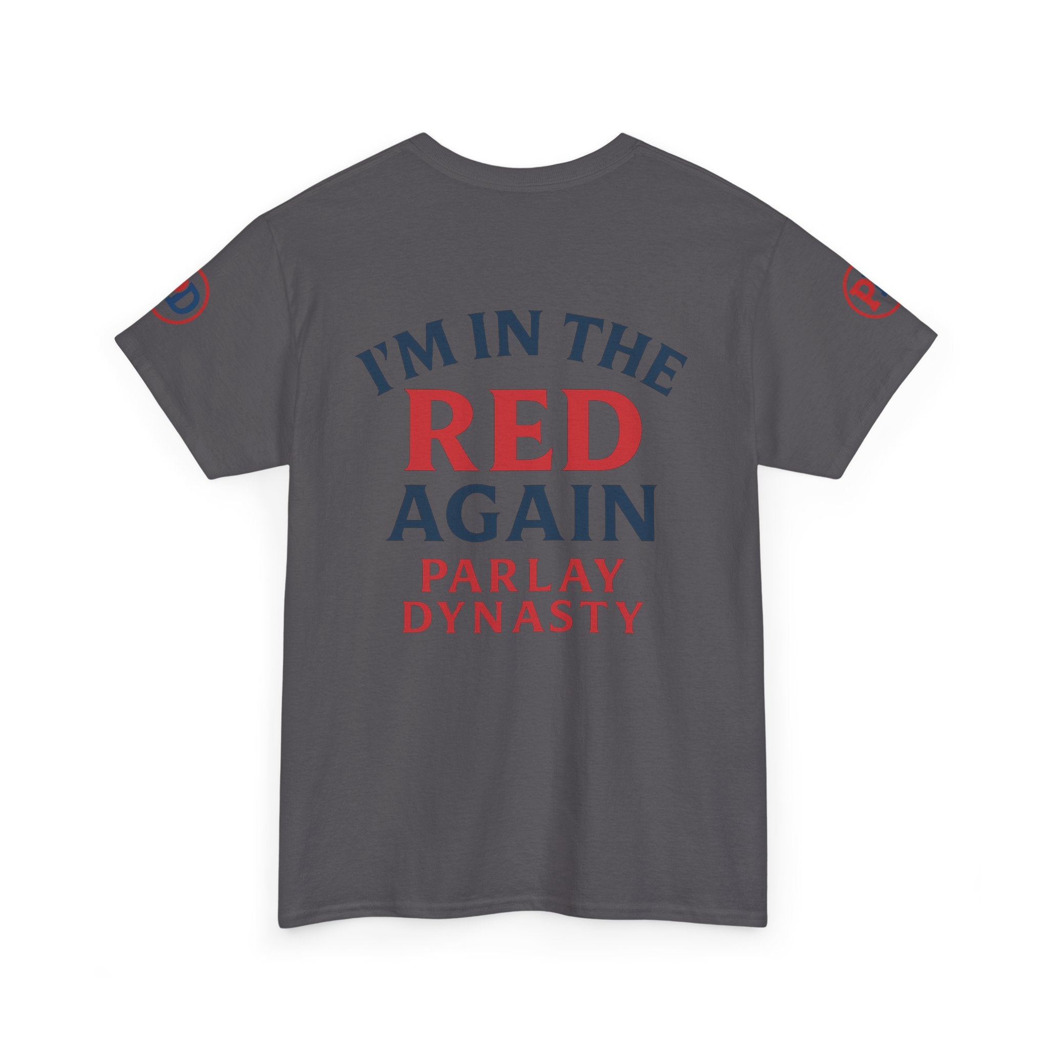 I’m in the Red Again Tee — Parlay Dynasty Sports Fan T‑Shirt
